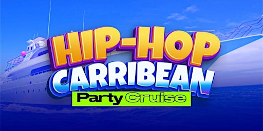 Primaire afbeelding van Hiphop Caribbean Party cruise new york city