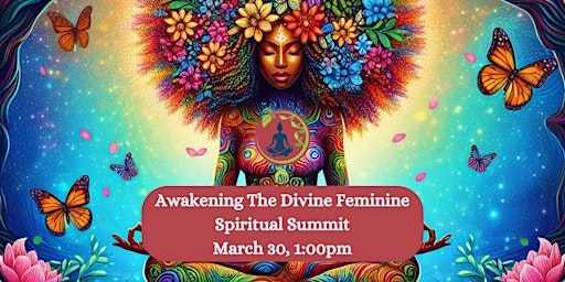 Awakening The Divine Feminine Free Spiritual Summit primary image