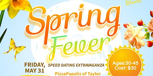 Spring Fever Speed Dating Extravaganza 30-45 primary image