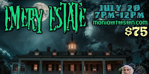 Imagem principal do evento Emery Estate  Paranormal Investigation Hosted by Monique Toosoon
