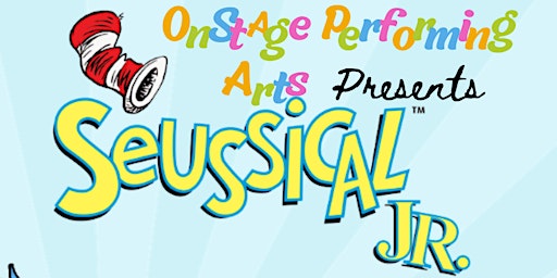 Primaire afbeelding van Onstage Performing Arts Presents “Seussical The Musical Jr.