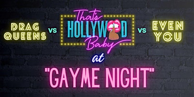 Hauptbild für That’s Hollywood, Baby’s “GAYME NIGHT”