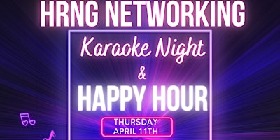 Primaire afbeelding van HRNG Networking Karaoke Night & Happy Hour