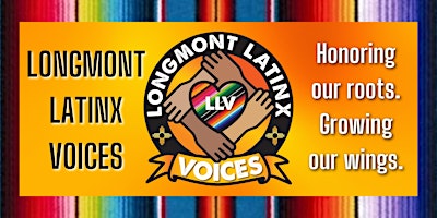 Hauptbild für Longmont Latinx Voices Annual Dinner Dance & Scholarship Fundraiser
