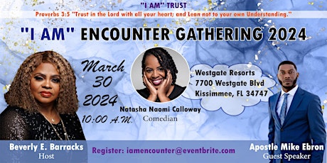 5th Annual - I AM Encounter Gathering 2024 - "I AM" TRUST