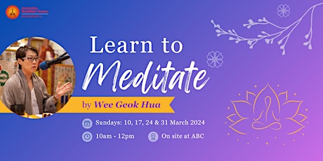 Learn to Meditate by Ms Wee Geok Hua