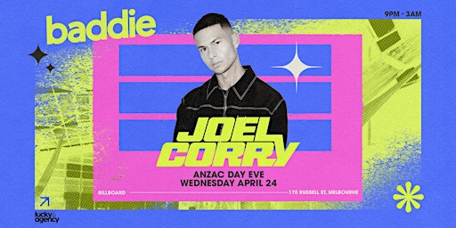 Imagem principal do evento baddie || Anzac Day Eve || Ft. JOEL CORRY