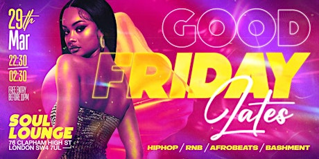 ☆ GOOD Friday Lates - Bank Hoilday Party ☆