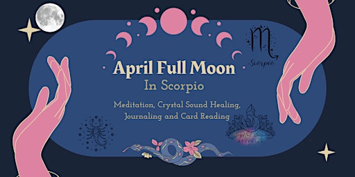 Hauptbild für April Full Moon in Scorpio