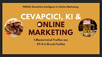 Hauptbild für MASTERMIND: Cevapcici, KI & Online Marketing