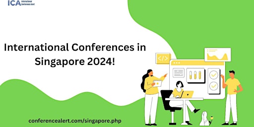 International Conferences in Singapore 2024! primary image