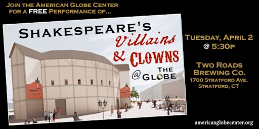 Primaire afbeelding van "Shakespeare's Villains & Clowns @ the Globe" LIVE at Two Roads Brewing Co.