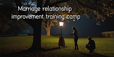 Marriage relationship improvement training camp primary image