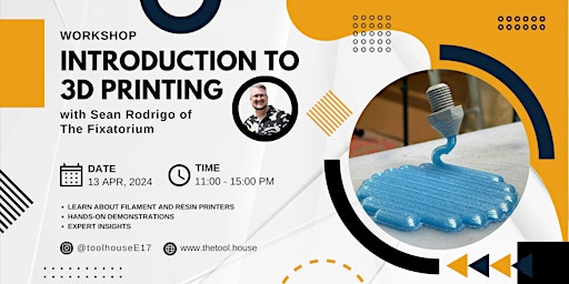 Primaire afbeelding van Introduction to 3D Printing with Sean Rodrigo E17 at the Tool House E17