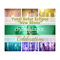 CHAKRADANCE - "Solar Eclipse - New Moon" AWAKENING CELEBRATION