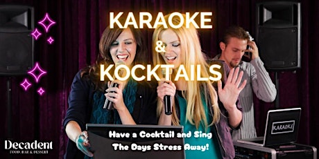 Karaoke and Kocktails at Decadent