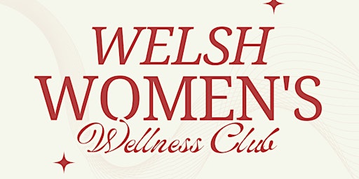 Primaire afbeelding van Welsh Women's Wellness Club - First meet up!