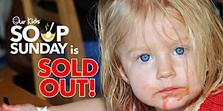 Our Kids Soup Sunday 2024 - SOLD OUT primary image