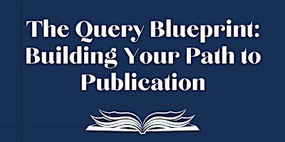 Imagen principal de The Query Blueprint: Building Your Path to Publication