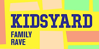 Imagem principal do evento Kidsyard Family Rave at The Bernard Shaw | Father's Day Special