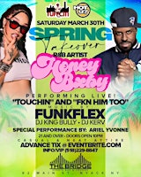 Primaire afbeelding van spring take over(Easter Bash) Featuring  Honey bxby and  Funk  Flex