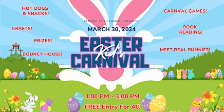 Central Faith Presents 2024 Kids Easter Carnival Saturday 3/30 1pm - 4pm