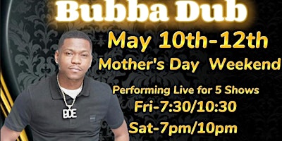 Hauptbild für Comedian Bubba Dub (TRASHH Talk) Mother's Day Weekend-Special Engagement