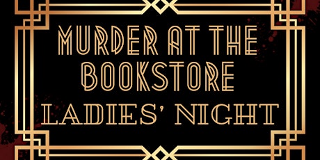 Murder at the Bookstore - A Ladies' Night