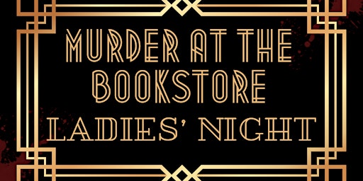 Murder at the Bookstore - A Ladies' Night primary image