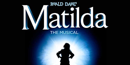 Imagem principal do evento Tickets on Sale: “Roald Dahl’s Matilda the Musical”