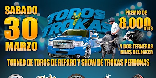 Imagem principal do evento Toros Y Trokas  March 30