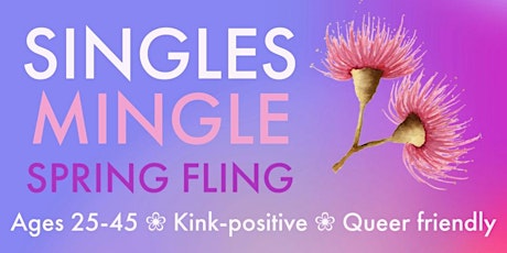 Singles Mingle ❀ Spring Fling edition