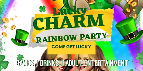 3rd ANNUAL LUCKY CHARM PARTY " RAINBOW EDITION " primary image