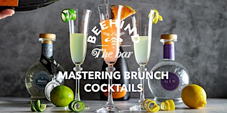MASTERING BRUNCH COCKTAILS - BEEHIND THE BAR COCKTAIL SERIES