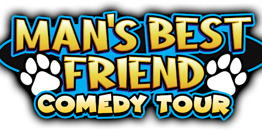Imagem principal do evento Man's Best Friend Comedy Tour - Indian Head, SK