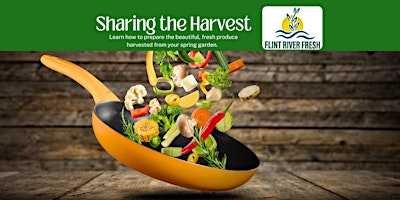 Sharing the Harvest: How to Prepare & Cook from Your Spring Garden w/Jordan primary image