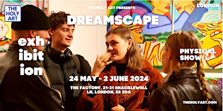 DREAMSCAPE - Art Exhibition in London