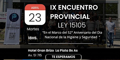 IX Encuentro Provincial Ley 15105-52° Dia Nacional de la HigieneySeguridad