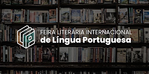 Flilp - Feira Literária Internacional de Língua Portuguesa primary image