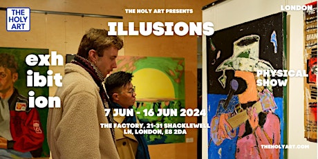 ILLUSIONS - Art Exhibition in London