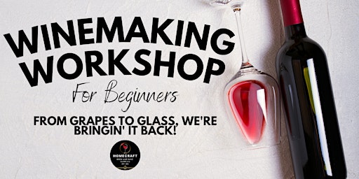 Primaire afbeelding van Winemaking Workshop for Beginners