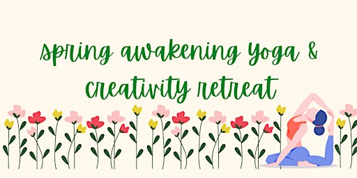 Primaire afbeelding van Spring Awakening Yoga & Creativity Retreat