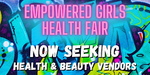 Empowered Girls Health Fair primary image