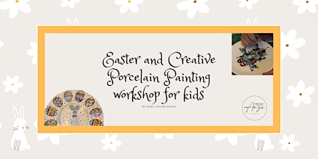 Easter and Creative Porcelain Painting Workshop for kids  Age 6-14