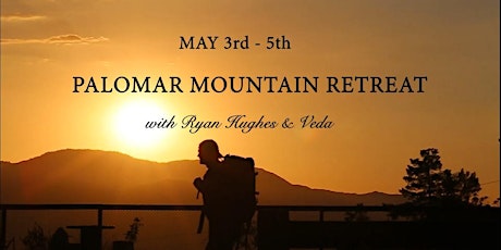 Break the Mold, Make the Legend: Palomar Mountain Retreat with Ryan & Veda