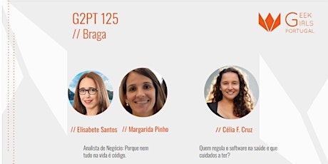 Image principale de G2PT125 - 125º Geek Girls Portugal - Braga