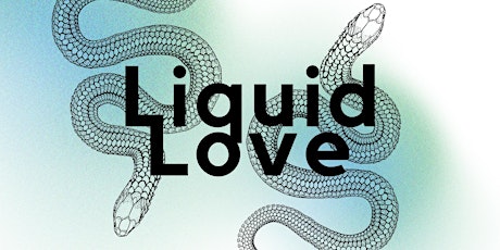 Liquid Love Experience! - NYC