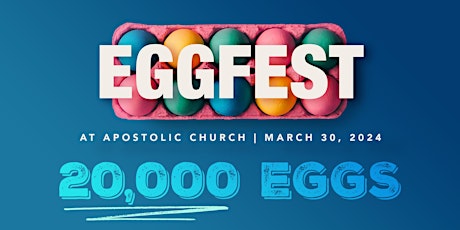 Eggfest at Apostolic Church