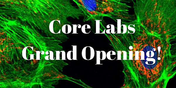 Core Lab Grand Opening - September 10