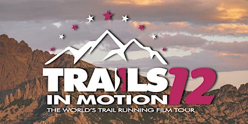 Hauptbild für Trail In Motion 12 - Calgary Screening